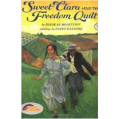 Sweet Clara and the Freedom Quilt Sweet Clara and the Freedom Quilt