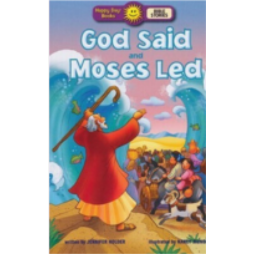 God Said and Moses Led