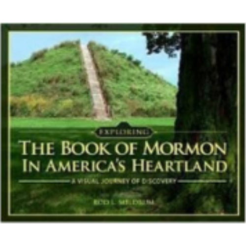 Exploring the Book of Mormon in America's Heartland