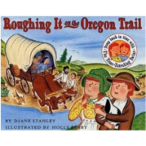 Roughing It on the Oregon Trail (Time-Traveling Twins) Roughing It on the Oregon Trail (Time-Traveling Twins)