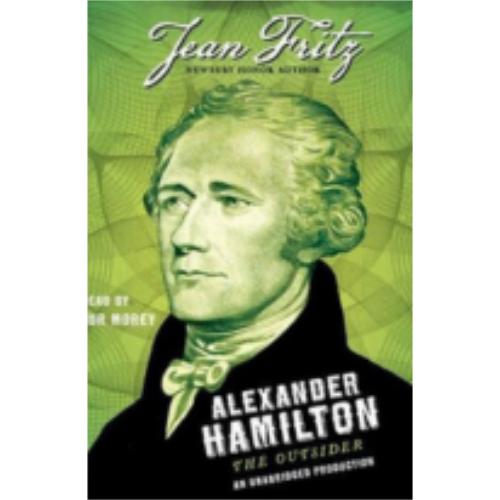 Alexander Hamilton: The Outsider Alexander Hamilton: The Outsider