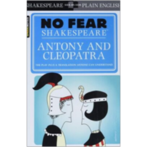 Antony and Cleopatra (Sparknotes No Fear Shakespeare)