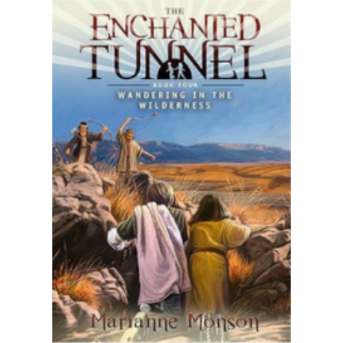 Enchanted Tunnel #4: Wandering in the Wilderness Enchanted Tunnel #4: Wandering in the Wilderness