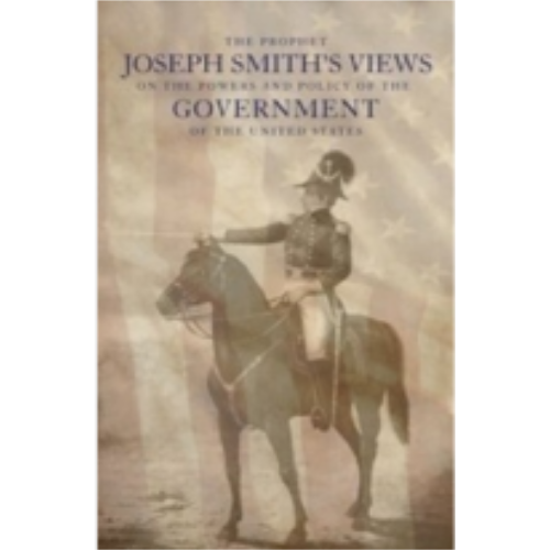 Joseph Smith's Views on Government (1886) Joseph Smith's Views on Government (1886)