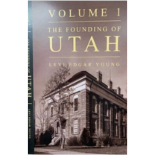 Founding of Utah, The - vol. 1 & 2 (1923)