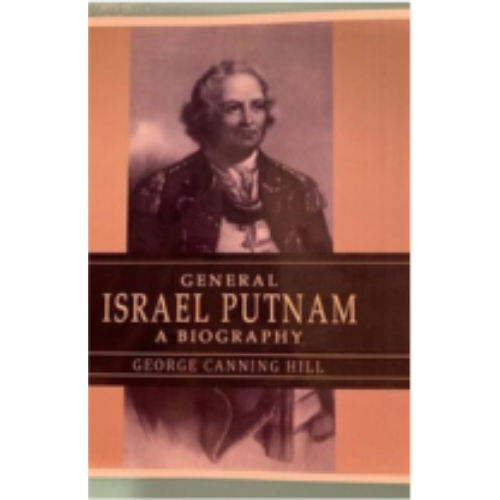 Israel Putnam, A Biography, General (1865) Israel Putnam, A Biography, General (1865)