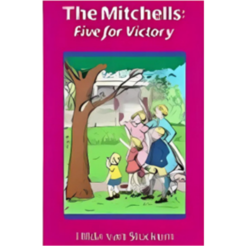 Mitchell Series: The Mitchells: Five for Victory Mitchell Series: The Mitchells: Five for Victory