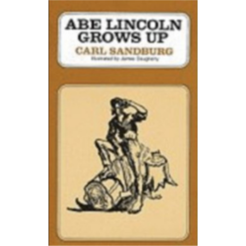 Abe Lincoln Grows Up Abe Lincoln Grows Up