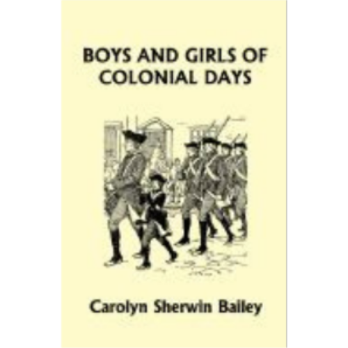 Boys and Girls of Colonial Days Boys and Girls of Colonial Days