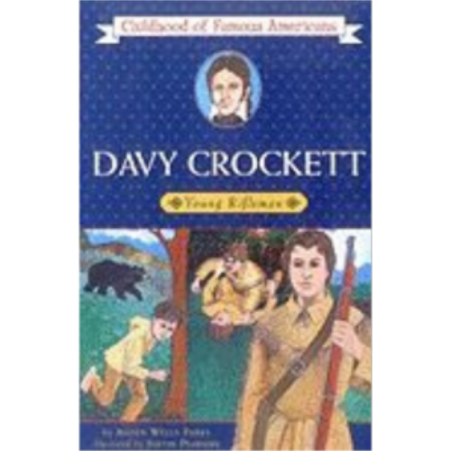 Childhood: Davy Crockett: Young Rifleman Childhood: Davy Crockett: Young Rifleman