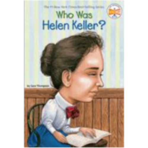 Who Was Helen Keller? Who Was Helen Keller?