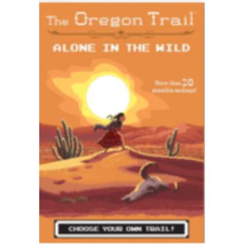 Oregon Trail #5: Alone in the Wild Oregon Trail #5: Alone in the Wild
