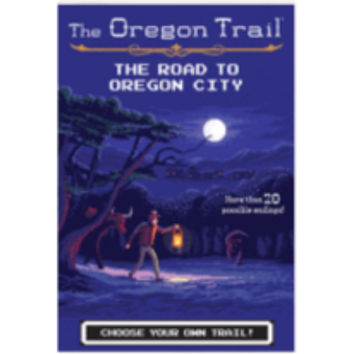 Oregon Trail #4: The Road to Oregon City Oregon Trail #4: The Road to Oregon City