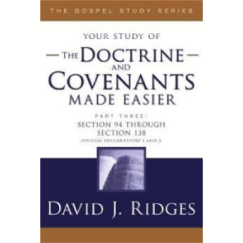 Doctrine & Covenants Made Easier #3 Doctrine & Covenants Made Easier #3