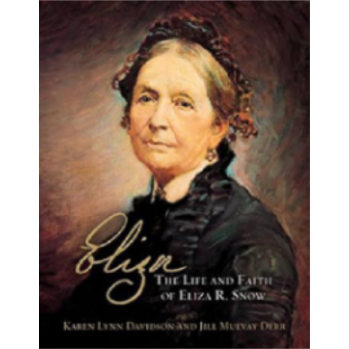 Eliza: The Life and Faith of Eliza R. Snow Eliza: The Life and Faith of Eliza R. Snow