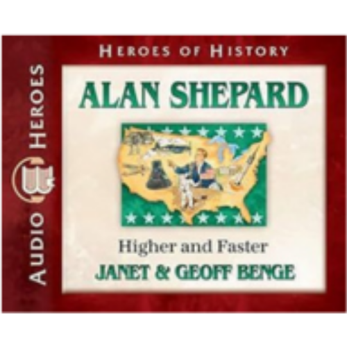 Alan Shepard Audiobook: Higher and Faster (Heroes of History) - CD