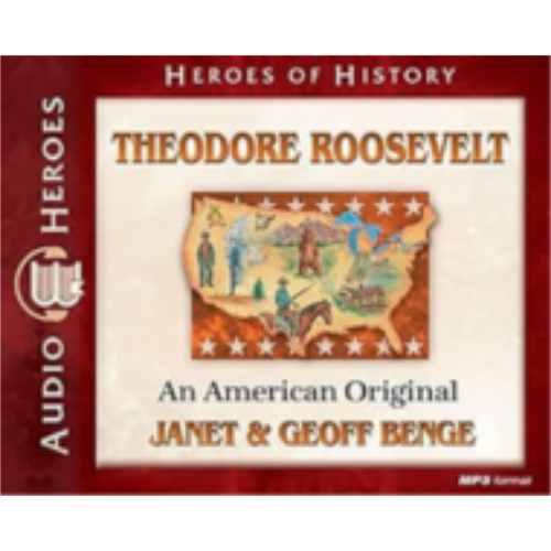 Theodore Roosevelt: An American Original (Heroes of History) - CD