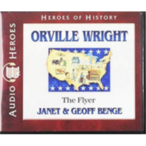 Orville Wright: The Flyer (Heroes of History) - CD