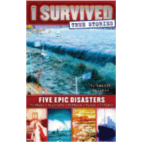 I Survived True Stories: Five Epic Disasters I Survived True Stories: Five Epic Disasters