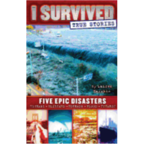 I Survived True Stories: Five Epic Disasters