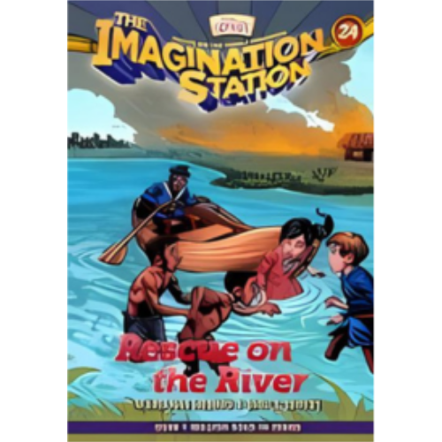 Rescue on the RIver (Imagination Station #24) Rescue on the RIver (Imagination Station #24)