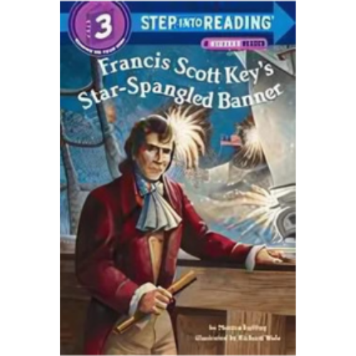Francis Scott Key's Star-Spangled Banner (Level 3 Reader) Francis Scott Key's Star-Spangled Banner (Level 3 Reader)