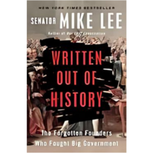Written Out of History: The Forgotten Founders Who Fought Big Government