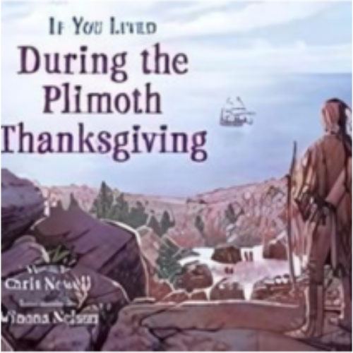 If You Lived During the Plimoth Thanksgiving If You Lived During the Plimoth Thanksgiving