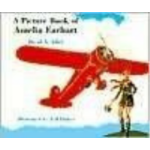 Picture Book of Amelia Earhart, A Picture Book of Amelia Earhart, A