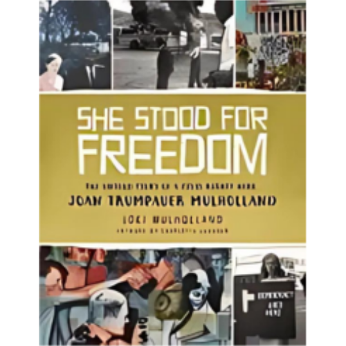 She Stood for Freedom: The Untold Story of a Civil Rights Hero