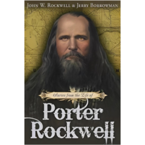 Stories from the Life of Porter Rockwell