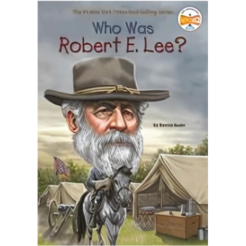 Who Was Robert E Lee? Who Was Robert E Lee?