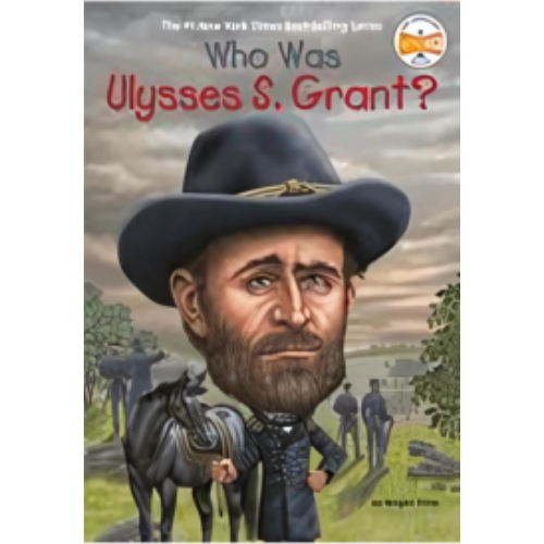 Who Was Ulysses S. Grant? Who Was Ulysses S. Grant?