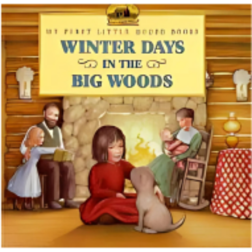Winter Days in the Big Woods Winter Days in the Big Woods