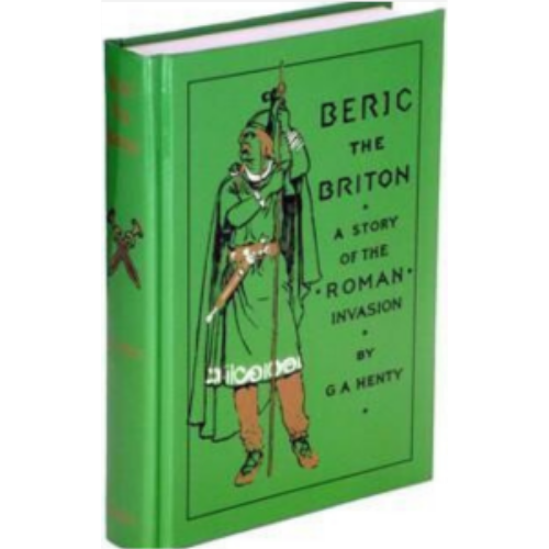 Beric the Britain: A Story of the Roman Invasion