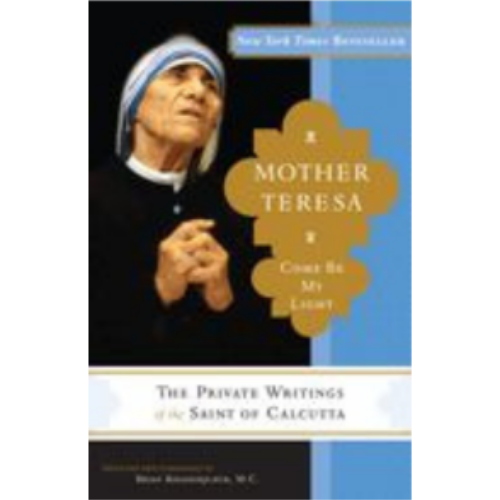 Mother Teresa: Come Be My Light Mother Teresa: Come Be My Light