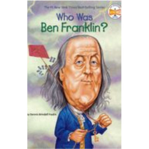 Who Was Benjamin Franklin? Who Was Benjamin Franklin?