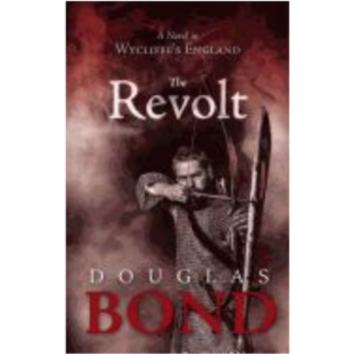 Revolt, The: A Novel in Wycliffe's England