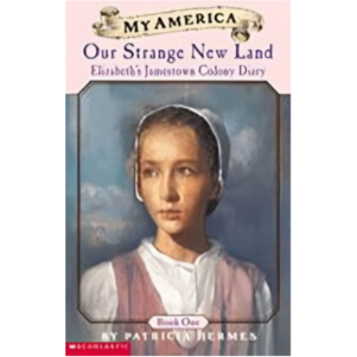 Elizabeth's Jamestown Colony Diaries: Book One: Our Strange New Land (My America) Elizabeth's Jamestown Colony Diaries: Book One: Our Strange New Land (My America)