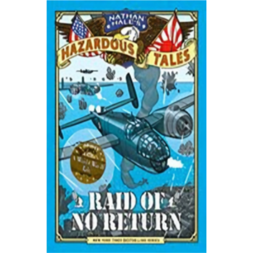 Raid of No Return (Nathan Hale's Hazardous Tales #7) Raid of No Return (Nathan Hale's Hazardous Tales #7)