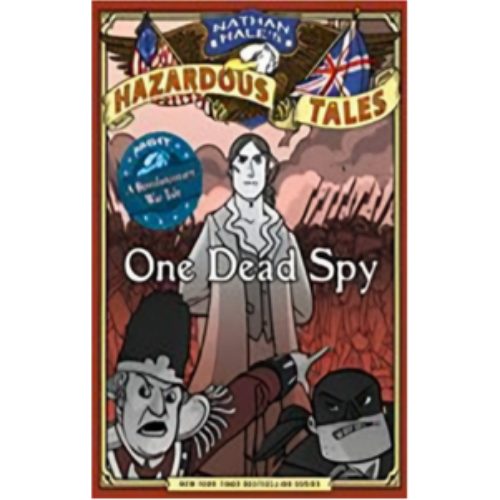 Nathan Hale's Hazardous Tales: One Dead Spy (Nathan Hale's Hazardous Tales #1) Nathan Hale's Hazardous Tales: One Dead Spy (Nathan Hale's Hazardous Tales #1)