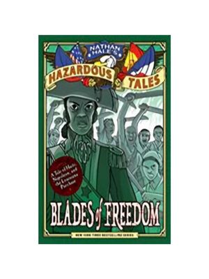 Blades of Freedom (Nathan Hale's Hazardous Tales #10): A Tale of Haiti, Napoleon, and the Louisiana Purchase Blades of Freedom (Nathan Hale's Hazardous Tales #10): A Tale of Haiti, Napoleon, and the Louisiana Purchase