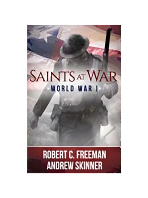Saints at War: World War I Saints at War: World War I