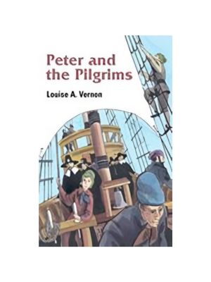 Peter and the Pilgrims (Louise A. Vernon Religious Heritage)