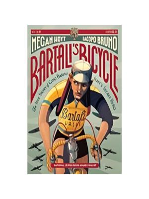 Bartali's Bicycle: The True Story of Gino Bartali, Italy's Secret Hero