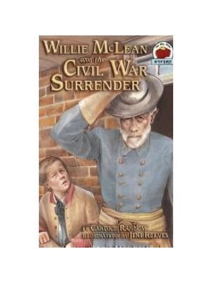 Willie McLean and the Civil War Surrender Willie McLean and the Civil War Surrender