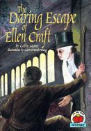 Daring Escape of Ellen Craft, The Daring Escape of Ellen Craft, The
