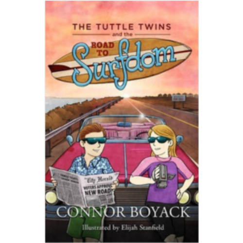 Tuttle Twins and the Road to Surfdom, The Tuttle Twins and the Road to Surfdom, The
