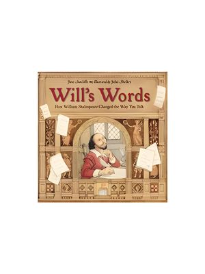 Will's Words: How William Shakespeare Changed the Way You Talk