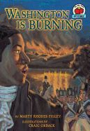 Washington Is Burning